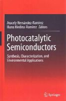 Aracely Hernández-Ramírez (Ed.) - Photocatalytic Semiconductors: Synthesis, Characterization, and Environmental Applications - 9783319109985 - V9783319109985