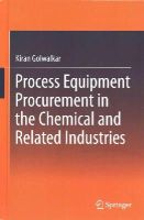 Kiran Golwalkar - Process Equipment Procurement in the Chemical and Related Industries - 9783319120775 - V9783319120775