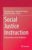 Rosemary Papa (Ed.) - Social Justice Instruction: Empowerment on the Chalkboard - 9783319123486 - V9783319123486