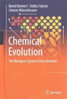 Bernd Markert - Chemical Evolution: The Biological System of the Elements - 9783319143545 - V9783319143545