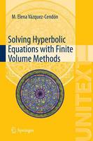 M. Elena Vazquez-Cendon - Solving Hyperbolic Equations with Finite Volume Methods - 9783319147833 - V9783319147833