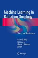 El Naqa - Machine Learning in Radiation Oncology: Theory and Applications - 9783319183046 - V9783319183046