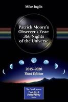 Mike Inglis (Ed.) - Patrick Moore’s Observer’s Year: 366 Nights of the Universe: 2015 – 2020 - 9783319186771 - V9783319186771