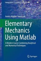 Anders Malthe-Sorenssen - Elementary Mechanics Using Matlab: A Modern Course Combining Analytical and Numerical Techniques - 9783319195865 - V9783319195865