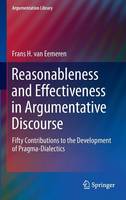 Frans H. Van Eemeren - Reasonableness and Effectiveness in Argumentative Discourse: Fifty Contributions to the Development of Pragma-Dialectics - 9783319209548 - V9783319209548