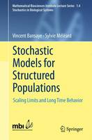 Sylvie Meleard - Stochastic Models for Structured Populations: Scaling Limits and Long Time Behavior - 9783319217109 - V9783319217109