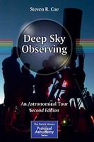 Steven R. Coe - Deep Sky Observing: An Astronomical Tour - 9783319225296 - V9783319225296