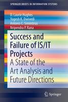 David Laurie Hughes - Success and Failure of IS/IT Projects: A State of the Art Analysis and Future Directions - 9783319229997 - V9783319229997