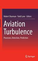 Robert Sharman (Ed.) - Aviation Turbulence: Processes, Detection, Prediction - 9783319236292 - V9783319236292