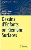 Gareth A. Jones - Dessins d´Enfants on Riemann Surfaces - 9783319247090 - V9783319247090