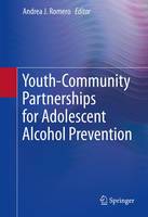 Andrea J. Romero (Ed.) - Youth-Community Partnerships for Adolescent Alcohol Prevention - 9783319260280 - V9783319260280
