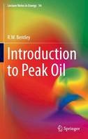 Roger W. Bentley - Introduction to Peak Oil - 9783319263700 - V9783319263700