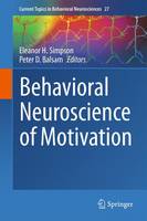 Eleanor H. Simpson (Ed.) - Behavioral Neuroscience of Motivation - 9783319269337 - V9783319269337