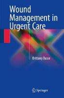 Brittany Busse - Wound Management in Urgent Care - 9783319274263 - V9783319274263