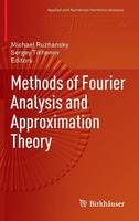 Michael Ruzhansky (Ed.) - Methods of Fourier Analysis and Approximation Theory - 9783319274652 - V9783319274652