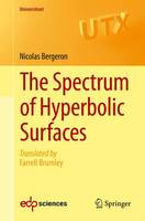Nicolas Bergeron - The Spectrum of Hyperbolic Surfaces: 2016 - 9783319276649 - V9783319276649