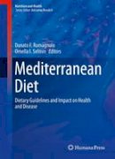 Donato F. Romagnolo (Ed.) - Mediterranean Diet: Dietary Guidelines and Impact on Health and Disease - 9783319279671 - V9783319279671