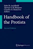 John M. Archibald (Ed.) - Handbook of the Protists - 9783319281476 - V9783319281476