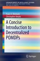 Frans A. Oliehoek - A Concise Introduction to Decentralized POMDPs - 9783319289274 - V9783319289274