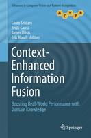 Jesus Garcia (Ed.) - Context-Enhanced Information Fusion: Boosting Real-World Performance with Domain Knowledge - 9783319289694 - V9783319289694