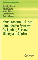 Russell Johnson - Nonautonomous Linear Hamiltonian Systems: Oscillation, Spectral Theory and Control - 9783319290232 - V9783319290232