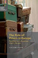 Tom Vander Beken - The Role of Prison in Europe: Travelling in the Footsteps of John Howard - 9783319293875 - V9783319293875