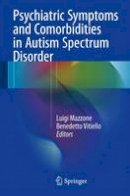 Mazzone - Psychiatric Symptoms and Comorbidities in Autism Spectrum Disorder - 9783319296937 - V9783319296937