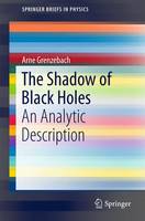Arne Grenzebach - The Shadow of Black Holes: An Analytic Description - 9783319300658 - V9783319300658