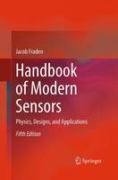 Jacob Fraden - Handbook of Modern Sensors: Physics, Designs, and Applications - 9783319307671 - V9783319307671