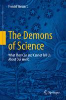Friedel Weinert - The Demons of Science: What They Can and Cannot Tell Us About Our World - 9783319317076 - V9783319317076
