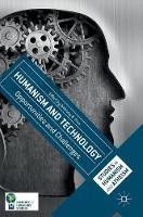 Anthony B. Pinn (Ed.) - Humanism and Technology: Opportunities and Challenges - 9783319317137 - V9783319317137