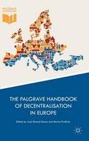 Jose Ruano (Ed.) - The Palgrave Handbook of Decentralisation in Europe - 9783319324364 - V9783319324364