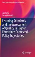 Dr. Jon Yorke - Learning Standards and the Assessment of Quality in Higher Education: Contested Policy Trajectories - 9783319329239 - V9783319329239