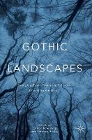 Sharon Rose Yang (Ed.) - Gothic Landscapes: Changing Eras, Changing Cultures, Changing Anxieties - 9783319331645 - V9783319331645