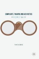 Tomasz Wisniewski - Complicite, Theatre and Aesthetics: From Scraps of Leather - 9783319334424 - V9783319334424