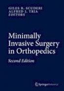 Scuderi - Minimally Invasive Surgery in Orthopedics - 9783319341071 - V9783319341071