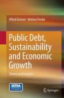 Alfred Greiner - Public Debt, Sustainability and Economic Growth: Theory and Empirics - 9783319363202 - V9783319363202
