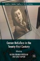 Alison Graham-Bertolini (Ed.) - Carson McCullers in the Twenty-First Century - 9783319402918 - V9783319402918
