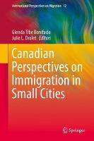 Glenda Tibe Bonifacio (Ed.) - Canadian Perspectives on Immigration in Small Cities - 9783319404233 - V9783319404233