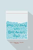 Kevin S. Decker (Ed.) - Philosophy and Breaking Bad - 9783319406657 - V9783319406657