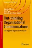 Joachim Klewes (Ed.) - Out-thinking Organizational Communications: The Impact of Digital Transformation - 9783319418445 - V9783319418445