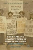 Anne Summers - Christian and Jewish Women in Britain, 1880-1940: Living with Difference - 9783319421490 - V9783319421490
