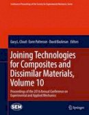 Cloud - Joining Technologies for Composites and Dissimilar Materials, Volume 10: Proceedings of the 2016 Annual Conference on Experimental and Applied Mechanics  - 9783319424255 - V9783319424255