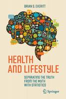 Brian S. Everitt - Health and Lifestyle: Separating the Truth from the Myth with Statistics - 9783319425641 - V9783319425641