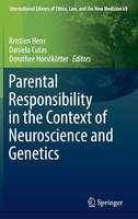 Kristien Hens (Ed.) - Parental Responsibility in the Context of Neuroscience and Genetics - 9783319428321 - V9783319428321