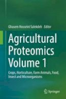 Salekdeh - Agricultural Proteomics Volume 1: Crops, Horticulture, Farm Animals, Food, Insect and Microorganisms - 9783319432731 - V9783319432731