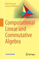 Martin Kreuzer - Computational Linear and Commutative Algebra - 9783319435992 - V9783319435992
