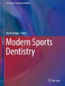 Mark Roettger (Ed.) - Modern Sports Dentistry - 9783319444147 - V9783319444147