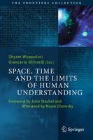 Wuppuluri - Space, Time and the Limits of Human Understanding - 9783319444178 - V9783319444178