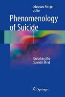 Pompili - Phenomenology of Suicide: Unlocking the Suicidal Mind - 9783319479750 - V9783319479750